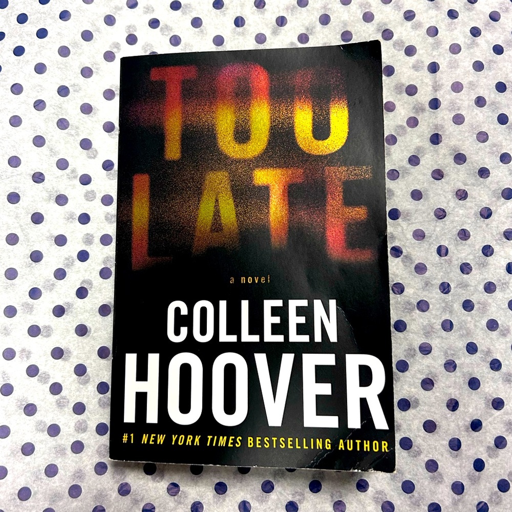 Too Late by Colleen Hoover